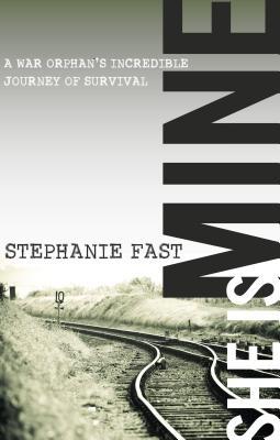 She Is Mine: A War Orphan's Incredible Journey of Survival (Hardcover)