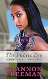 The Public Eye by Shannon Freeman