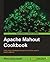 Apache Mahout Cookbook