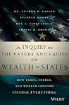 An Inquiry into the Nature and Causes of the Wealth of States: How Taxes, Energy, and Worker Freedom Change Everything