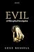 Evil: A Philosophical Inves...