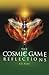 The Cosmic Game: Reflections