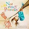 Not Every Princess by Jeffrey Bone