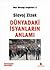 Dünyadaki İsyanların Anlamı