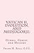 Vatican II, Evolution, and Medjugorje by Frank M. Rega