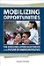 Mobilizing Opportunities: The Evolving Latino Electorate and the Future of American Politics (Race, Ethnicity, and Politics)