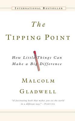 The Tipping Point: How Little Things Can Make a Big Difference (Back Bay Books)