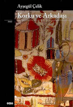 Korku ve Arkadaşı (Paperback)