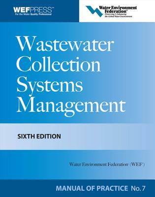 Wastewater Collection Systems Management Mop 7, Sixth Edition (Kindle Edition)