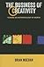 The Business of Creativity by Brian Moeran