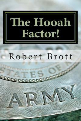 The Hooah Factor!: Inspirational Vignettes For The Motivated Christian Soldier