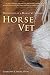 Horse Vet - Chronicles of a Mobile Veterinarian