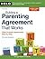 Building a Parenting Agreement That Works: Child Custody Agreements Step by Step