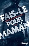 Fais-le pour maman by François-Xavier Dillard