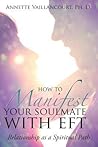 How to Manifest Your SoulMate with EFT: Relationship as a Spiritual Path