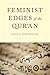 Feminist Edges of the Qur'an by Aysha A. Hidayatullah