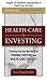 Healthcare Investing, Chapter 12 - Investment Opportunities i... by Les Funtleyder