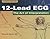 12-Lead ECG: The Art of Interpretation: . (Garcia, Introduction to 12-Lead ECG)