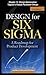 Design for Six SIGMA: Desig...