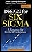 Design for Six SIGMA by Kai Yang