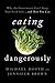 Eating Dangerously by Michael Booth Eating Dangerously by Michael Booth