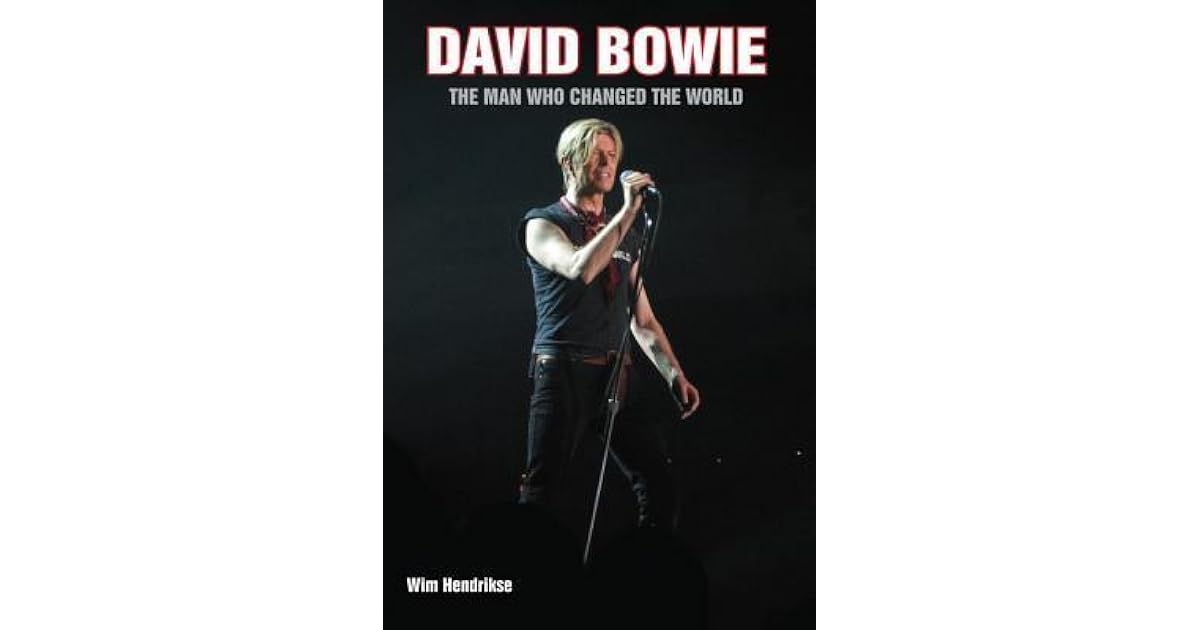 Bowie The Man Who Changed The World