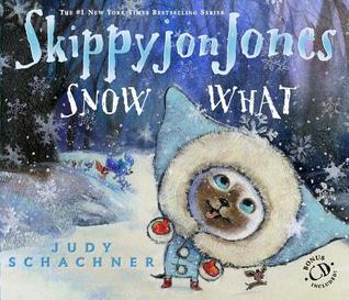 Skippyjon Jones Snow What (Skippyjon Jones, #8)