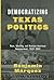 Democratizing Texas Politics: Race, Identity, and Mexican American Empowerment, 1945-2002 (Jack and Doris Smothers Series in Texas History, Life, and Culture)