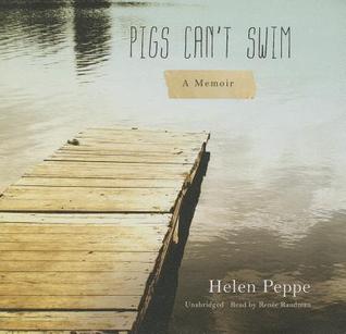 Pigs Can't Swim: A Memoir (LIBRARY EDITION)