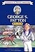 George S. Patton: War Hero (Childhood of Famous Americans)