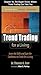 Trend Trading for a Living, Chapter 16 - The Bigger Vision by Thomas K. Carr