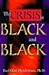 The Crisis in Black and Black