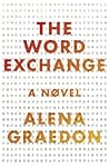 The Word Exchange by Alena Graedon