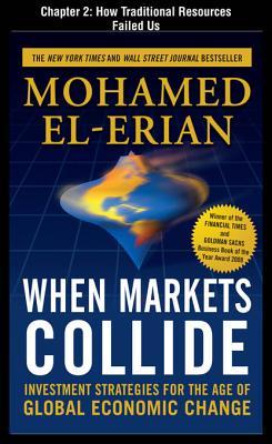 When Markets Collide, Chapter 2 - How Traditional Resources Failed Us