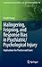 Malingering, Feigning, and Response Bias in Psychiatric/ Psychological Injury: Implications for Practice and Court (International Library of Ethics, Law, and the New Medicine, 56)