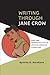 Writing through Jane Crow: Race and Gender Politics in African American Literature