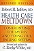 Health Care Meltdown: Confr...