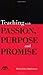 Teaching with Passion, Purpose and Promise - General Education Edition
