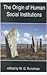 The Origin of Human Social Institutions by W.G. Runciman