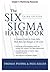 The Six SIGMA Handbook, Thi...