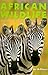 African Wildlife: A Portrait of the Animal World