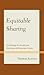Equitable Sharing: Distributing the Benefits and Detriments of Democratic Society