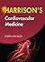 Harrison's Cardiovascular Medicine by Eugene Braunwald