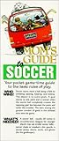 Mom's Guide to Soccer