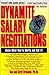 Dynamite Salary Negotiations: Know What You're Worth and Gey It!