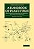 A Handbook of Plant-Form: For Students Of Design, Art Schools, Teachers And Amateurs (Cambridge Library Collection - Botany and Horticulture)
