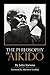 The Philosophy of Aikido