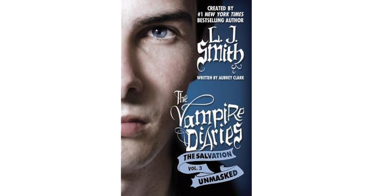 Unmasked (The Vampire Diaries: The Salvation, #3) by L.J. Smith