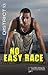 No Easy Race by Katherine Hengel No Easy Race by Katherine Hengel