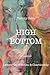 High Bottom: Letting Go of ...